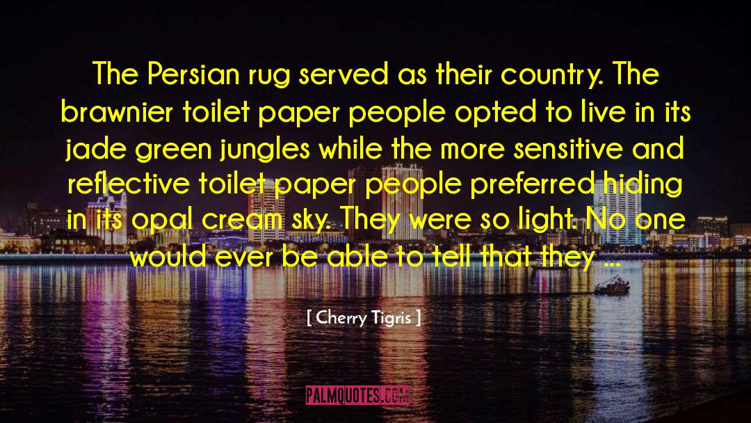 Cherry Tigris Quotes: The Persian rug served as