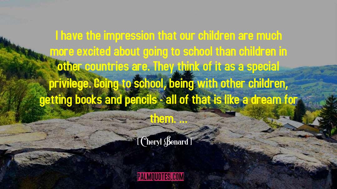 Cheryl Benard Quotes: I have the impression that