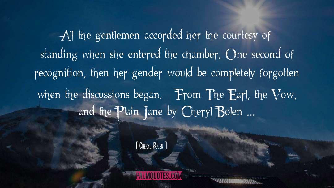 Cheryl Bolen Quotes: All the gentlemen accorded her