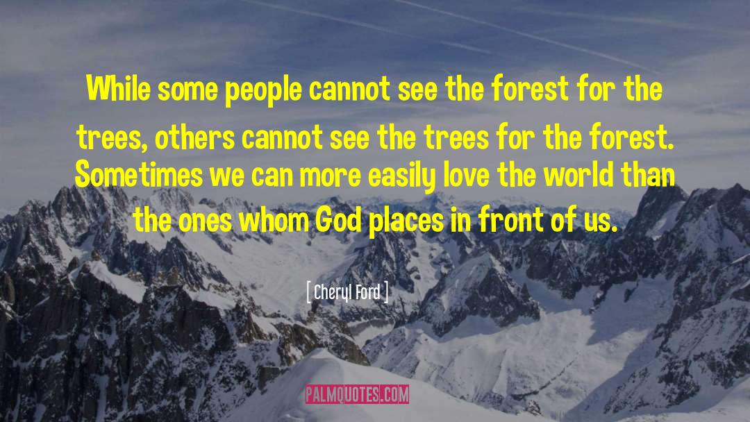 Cheryl Ford Quotes: While some people cannot see