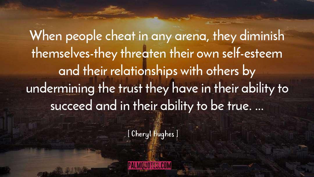 Cheryl Hughes Quotes: When people cheat in any