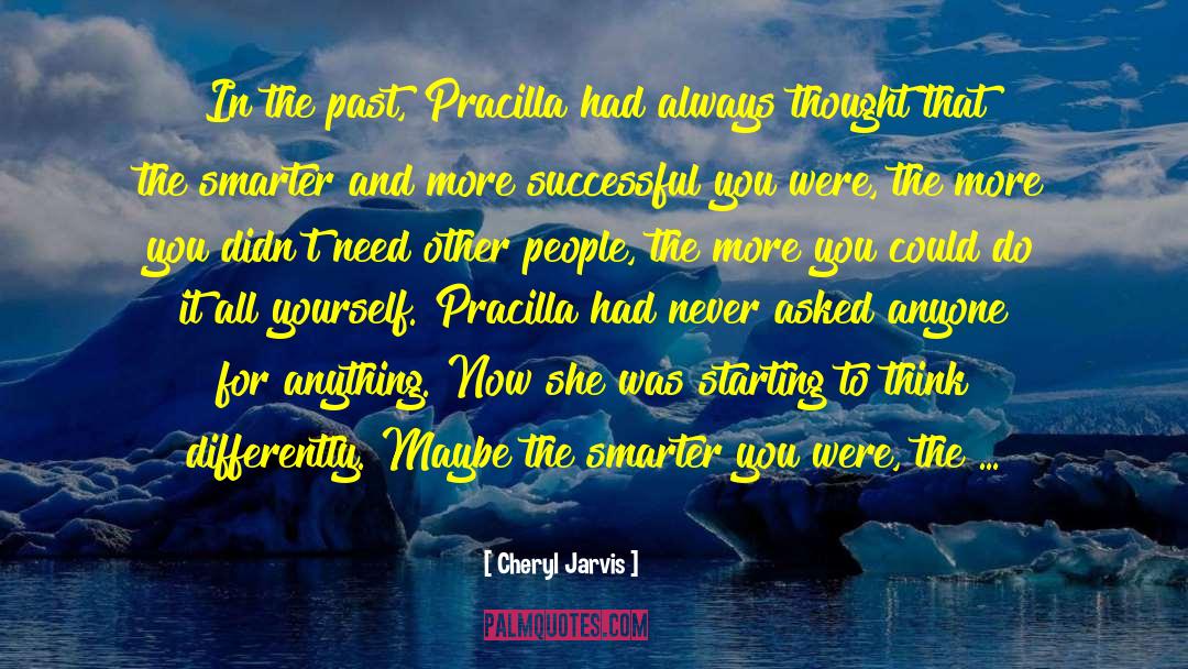 Cheryl Jarvis Quotes: In the past, Pracilla had