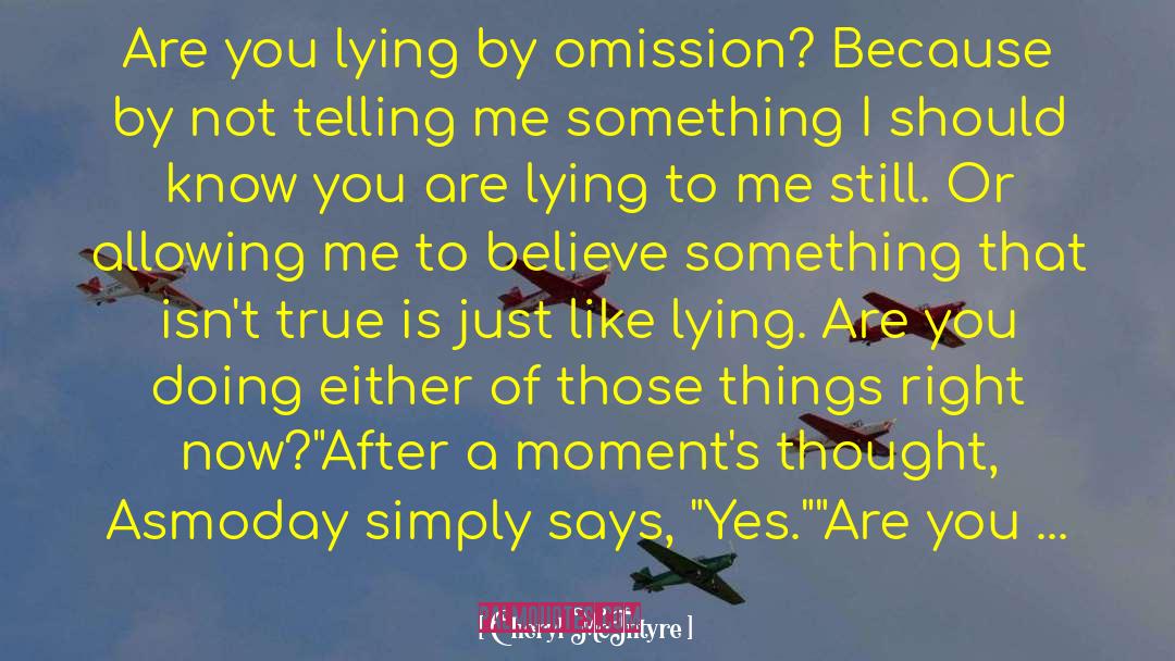 Cheryl McIntyre Quotes: Are you lying by omission?