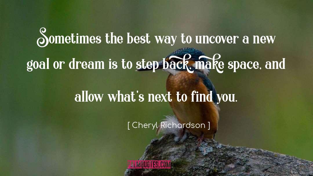 Cheryl Richardson Quotes: Sometimes the best way to