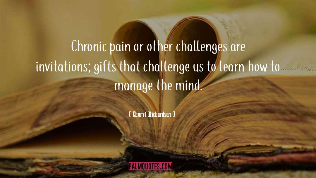 Cheryl Richardson Quotes: Chronic pain or other challenges