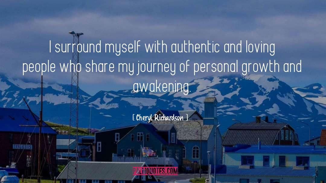 Cheryl Richardson Quotes: I surround myself with authentic