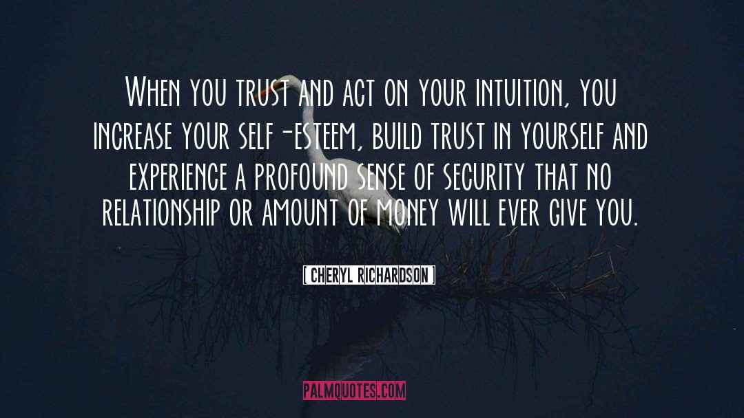 Cheryl Richardson Quotes: When you trust and act