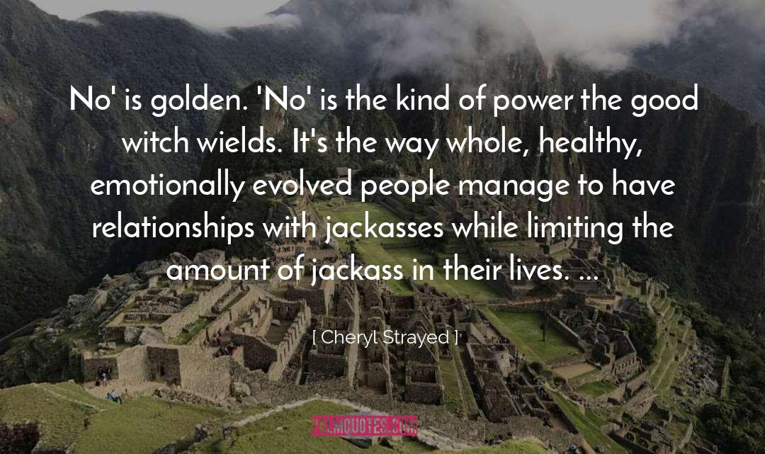 Cheryl Strayed Quotes: No' is golden. 'No' is