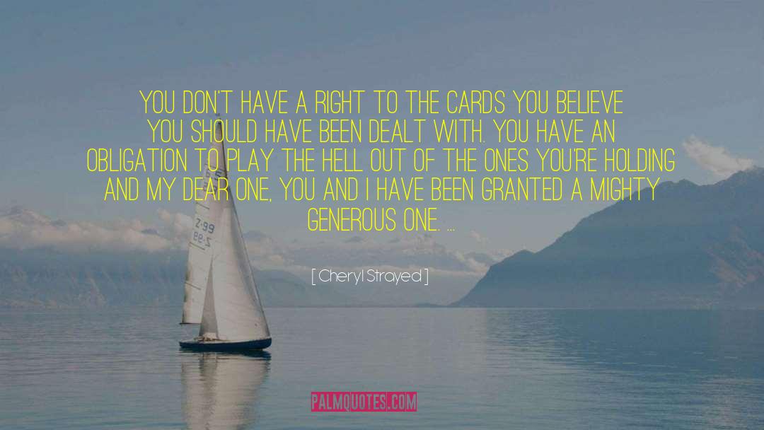 Cheryl Strayed Quotes: You don't have a right