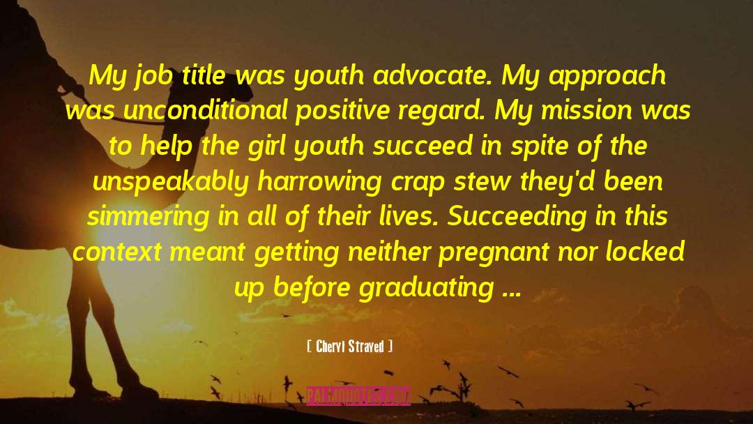 Cheryl Strayed Quotes: My job title was youth