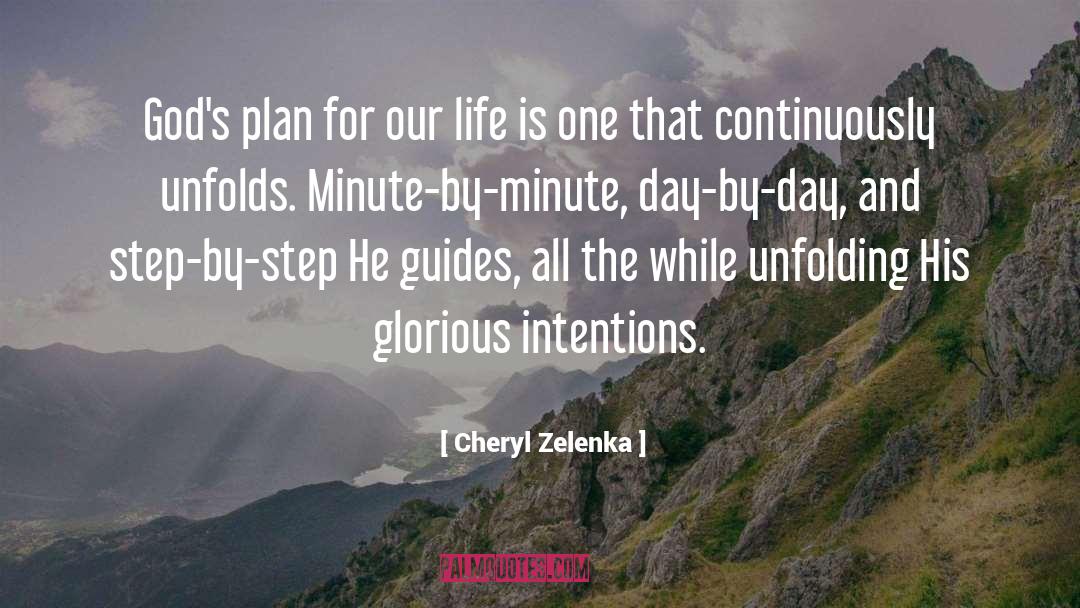 Cheryl Zelenka Quotes: God's plan for our life