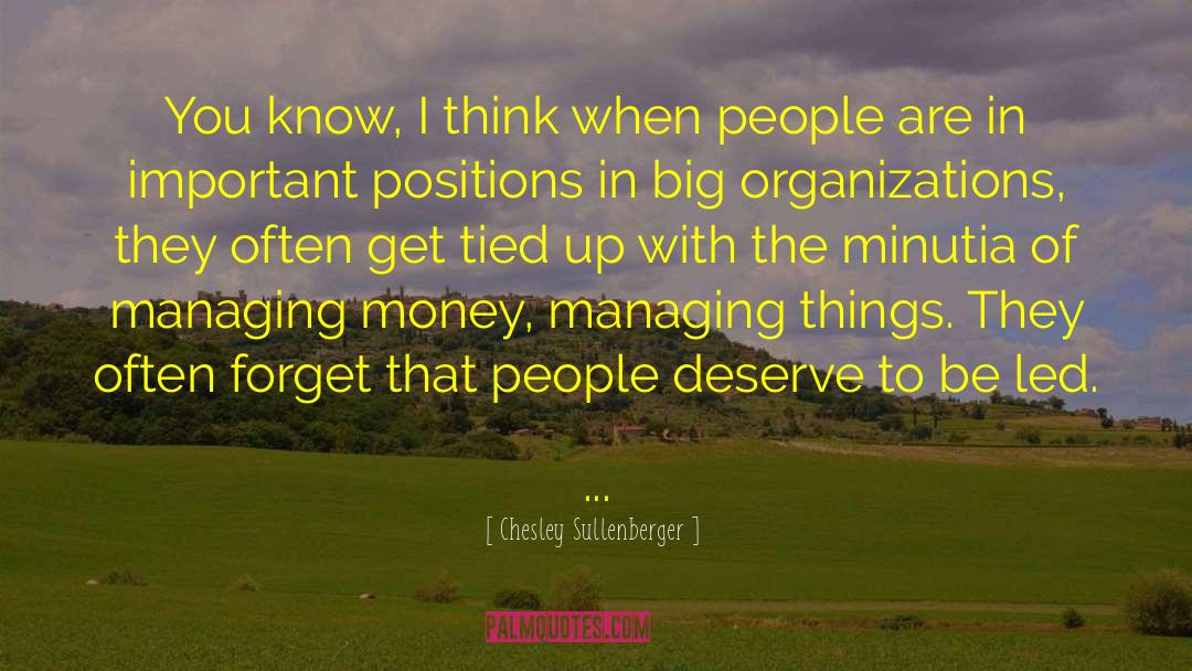 Chesley Sullenberger Quotes: You know, I think when