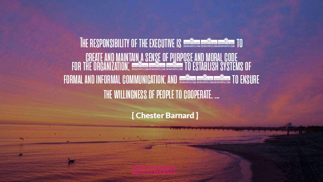 Chester Barnard Quotes: The responsibility of the executive