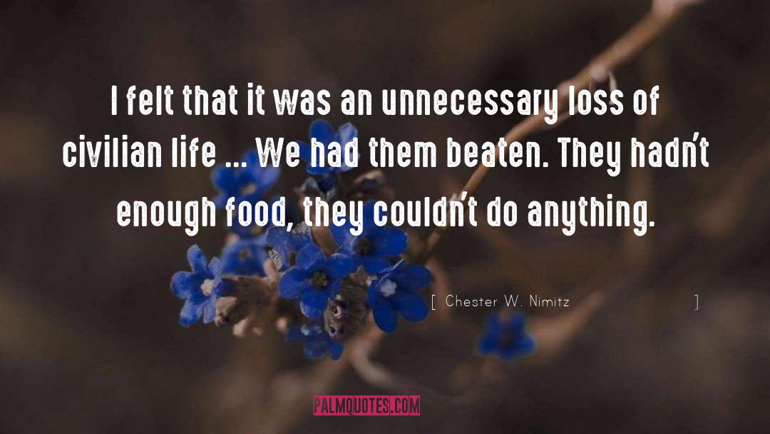 Chester W. Nimitz Quotes: I felt that it was