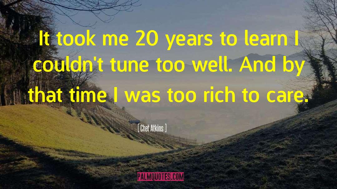 Chet Atkins Quotes: It took me 20 years