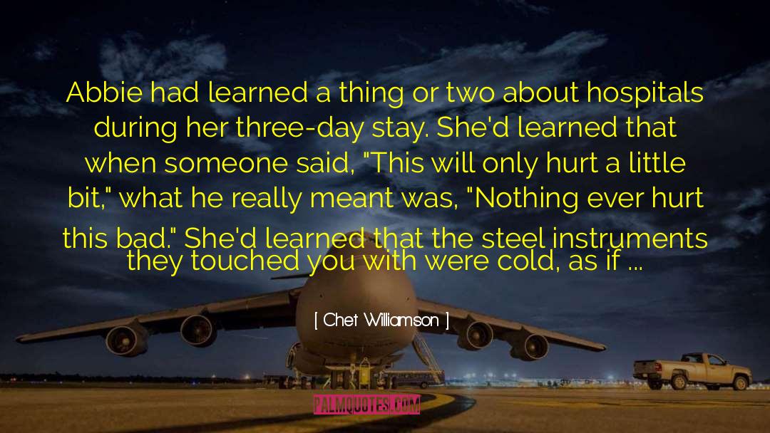 Chet Williamson Quotes: Abbie had learned a thing