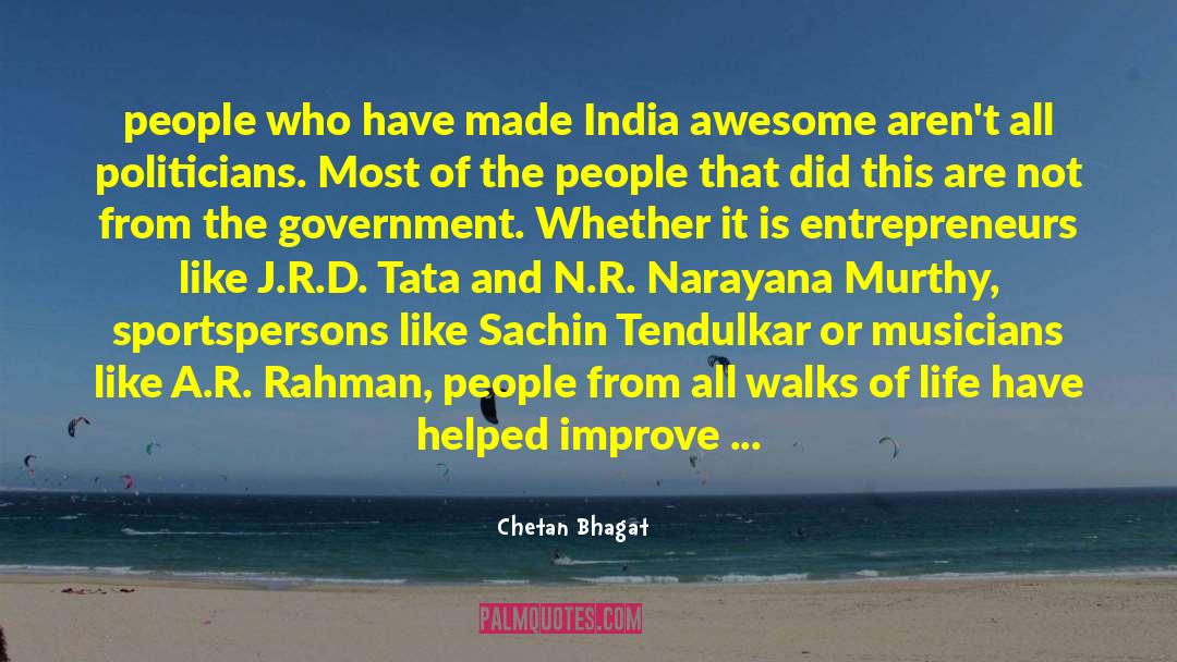 Chetan Bhagat Quotes: people who have made India