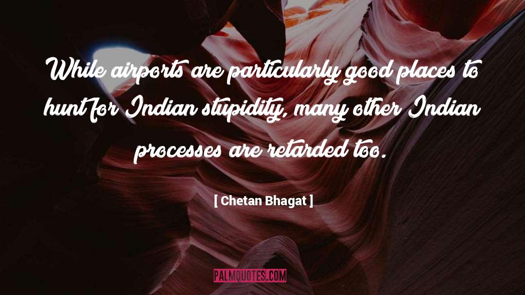 Chetan Bhagat Quotes: While airports are particularly good