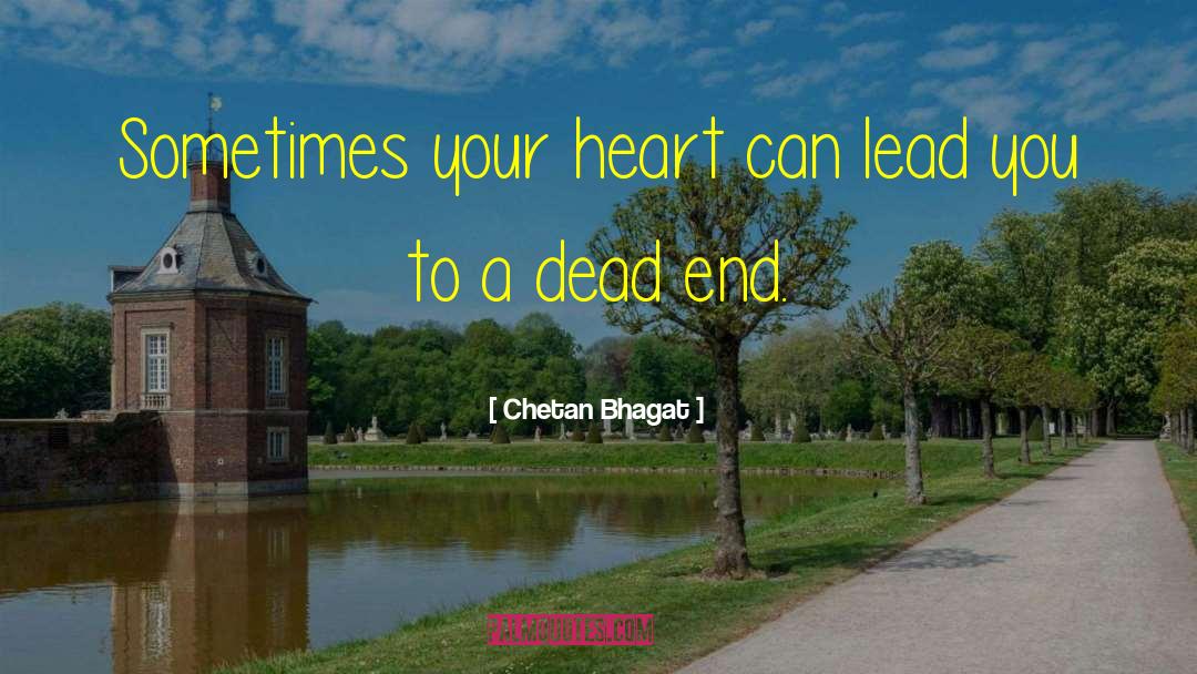 Chetan Bhagat Quotes: Sometimes your heart can lead