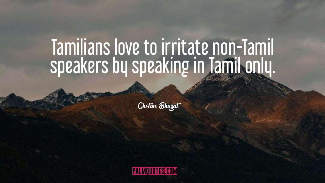 Chetan Bhagat Quotes: Tamilians love to irritate non-Tamil