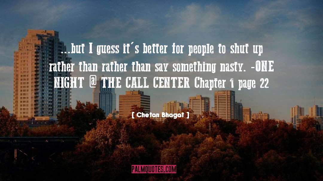 Chetan Bhagat Quotes: ...but I guess it's better