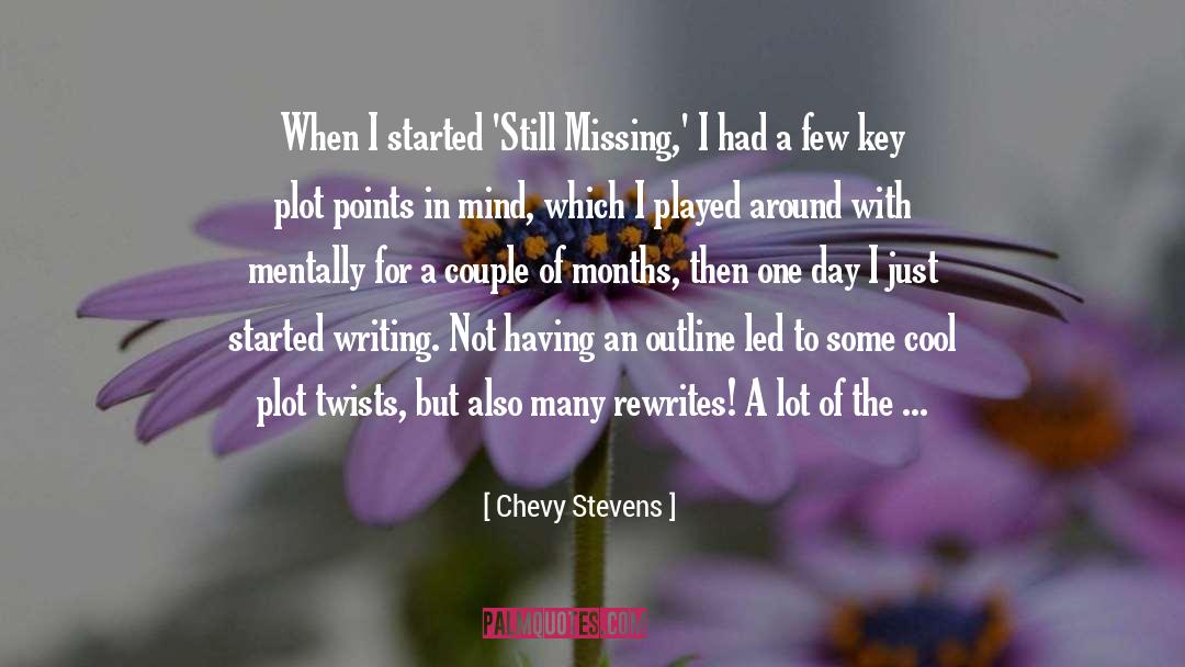 Chevy Stevens Quotes: When I started 'Still Missing,'