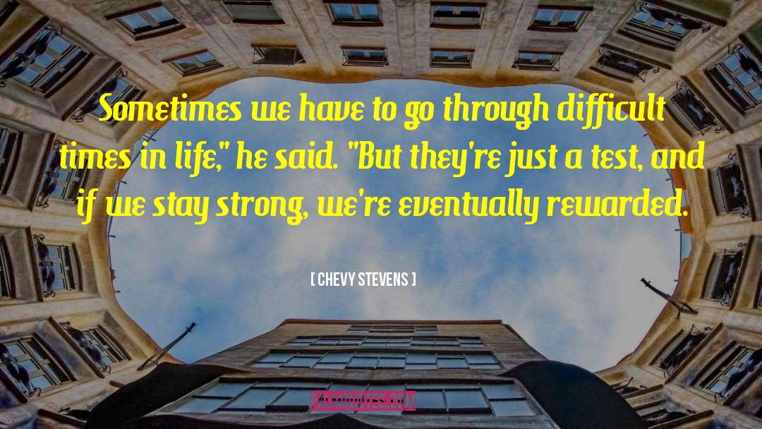 Chevy Stevens Quotes: Sometimes we have to go