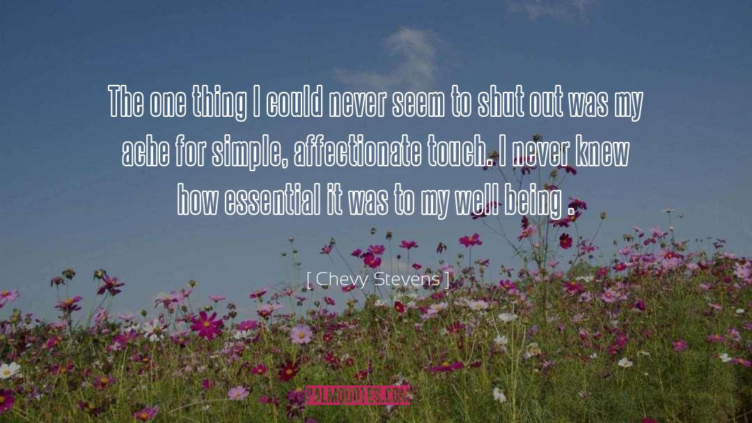 Chevy Stevens Quotes: The one thing I could