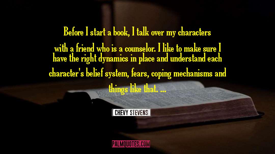 Chevy Stevens Quotes: Before I start a book,