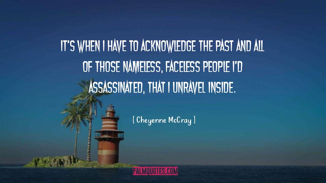 Cheyenne McCray Quotes: It's when I have to