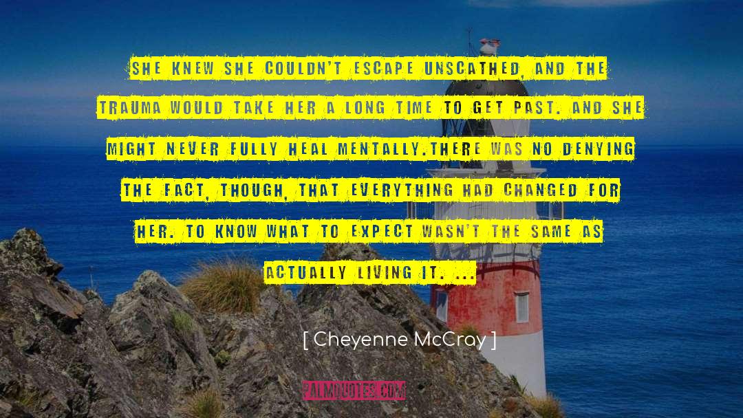 Cheyenne McCray Quotes: She knew she couldn't escape