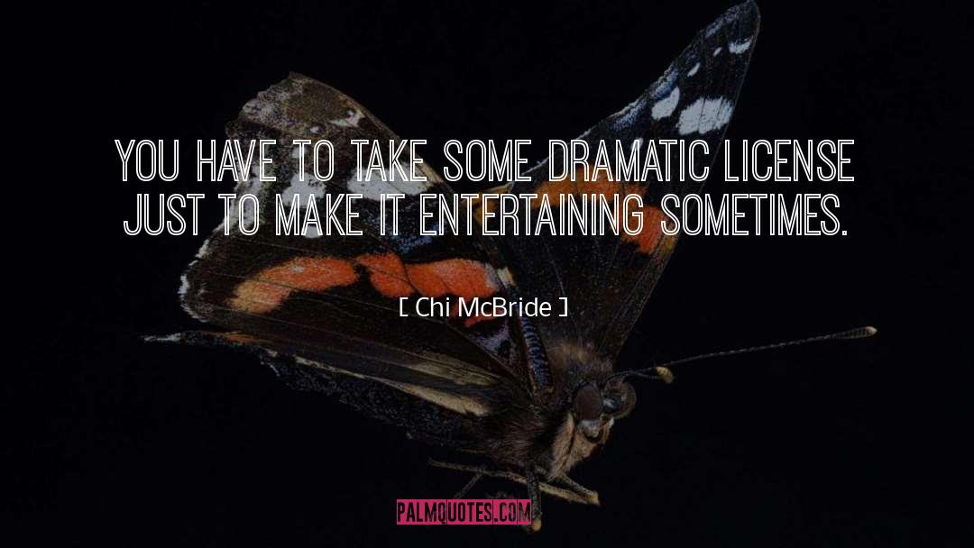 Chi McBride Quotes: You have to take some