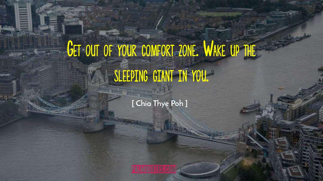 Chia Thye Poh Quotes: Get out of your comfort