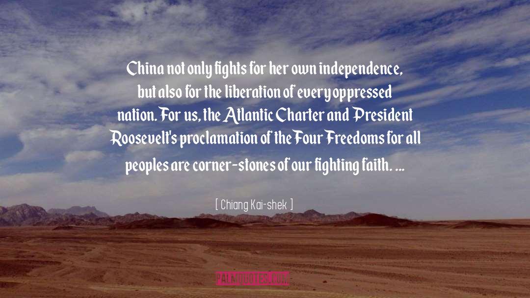 Chiang Kai-shek Quotes: China not only fights for