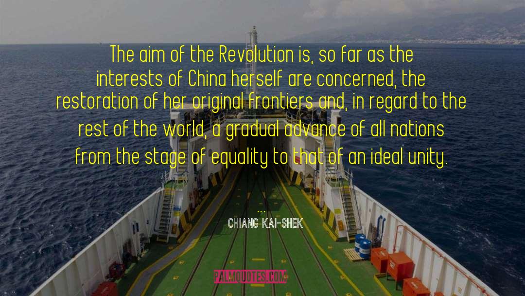 Chiang Kai-shek Quotes: The aim of the Revolution
