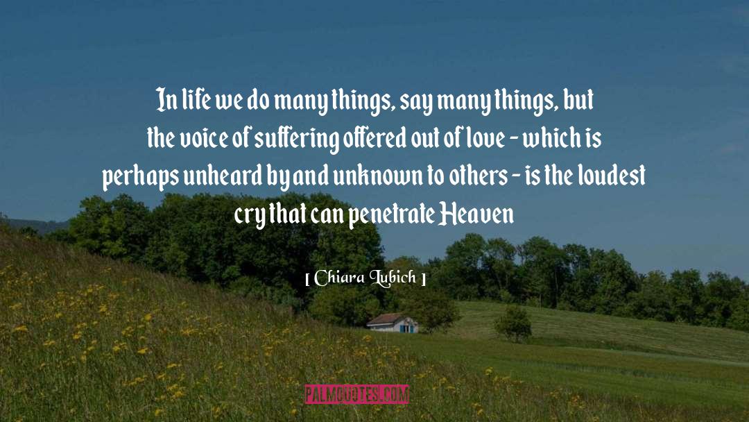 Chiara Lubich Quotes: In life we do many