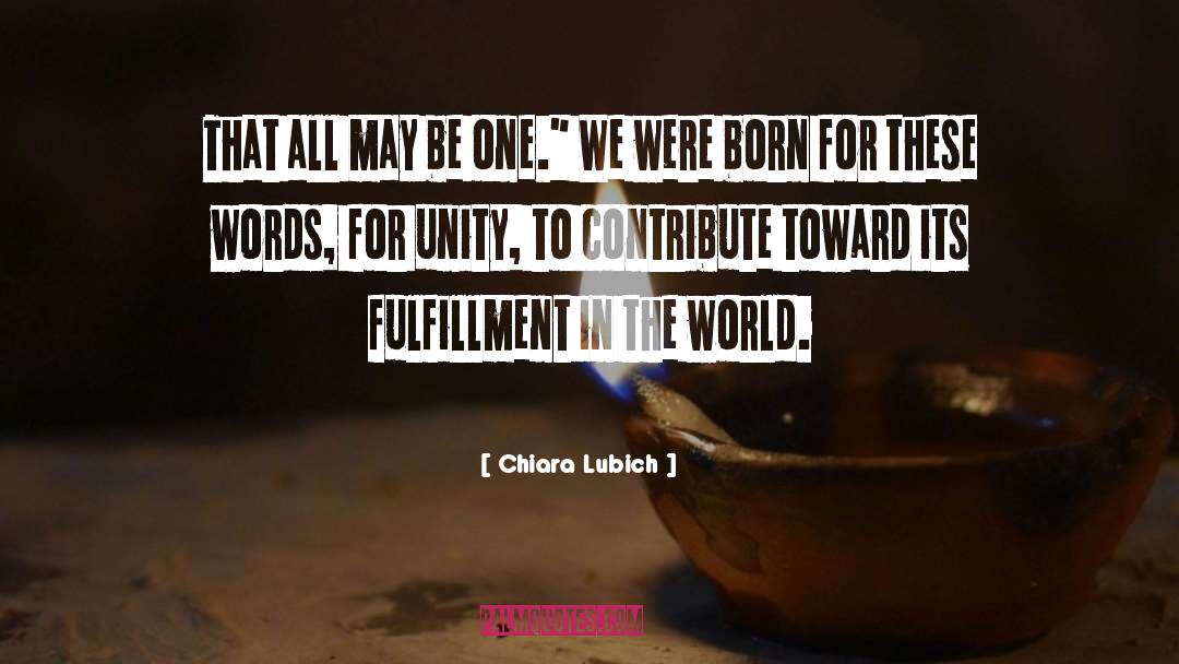 Chiara Lubich Quotes: That all may be one.