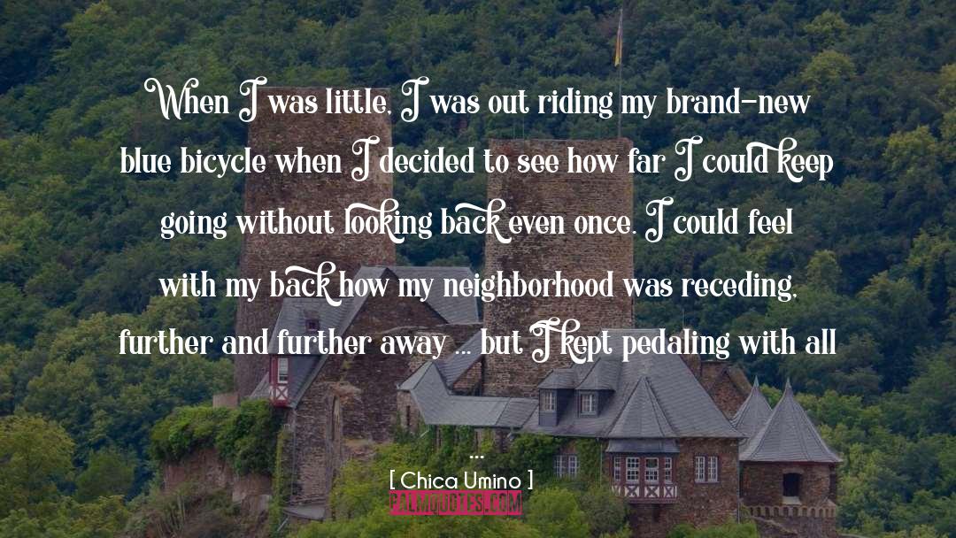 Chica Umino Quotes: When I was little, I