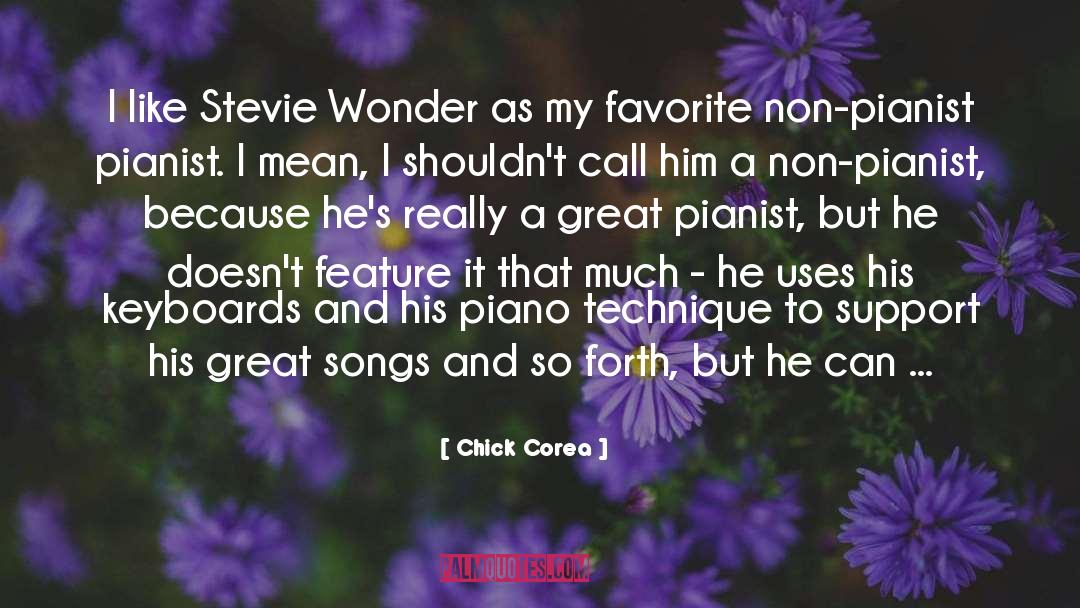 Chick Corea Quotes: I like Stevie Wonder as