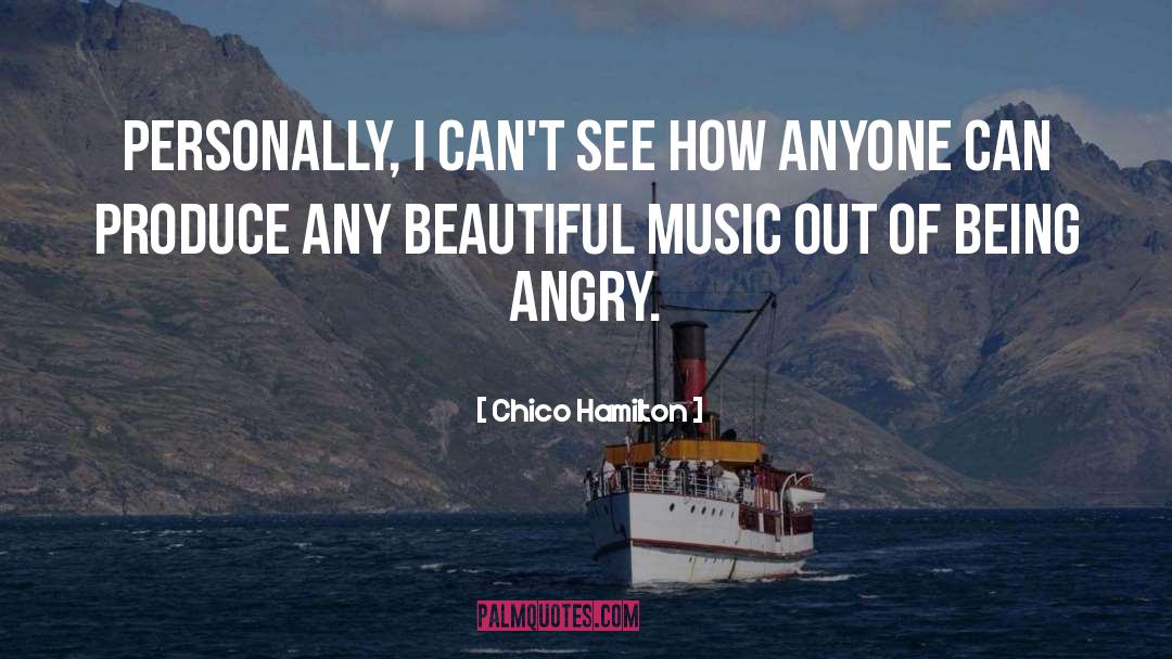 Chico Hamilton Quotes: Personally, I can't see how