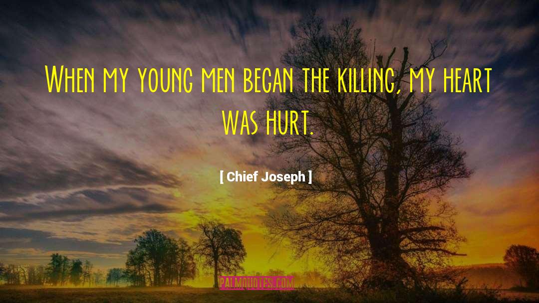 Chief Joseph Quotes: When my young men began