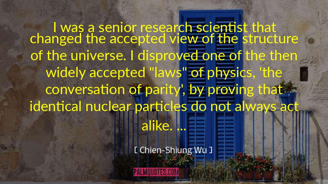 Chien-Shiung Wu Quotes: I was a senior research