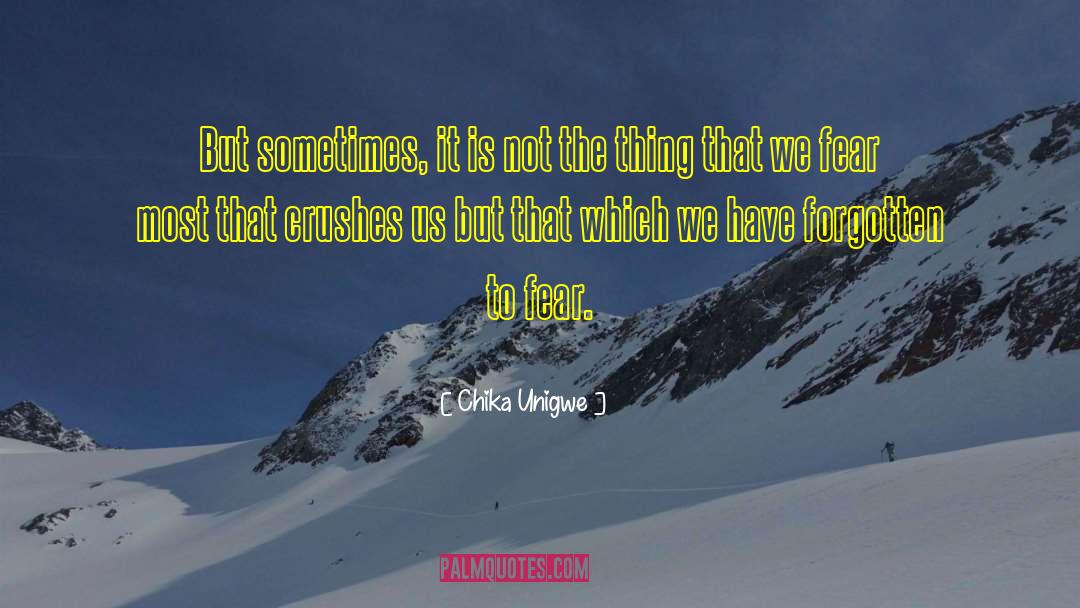 Chika Unigwe Quotes: But sometimes, it is not