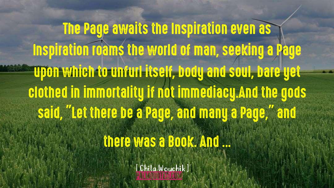 Chila Woychik Quotes: The Page awaits the Inspiration