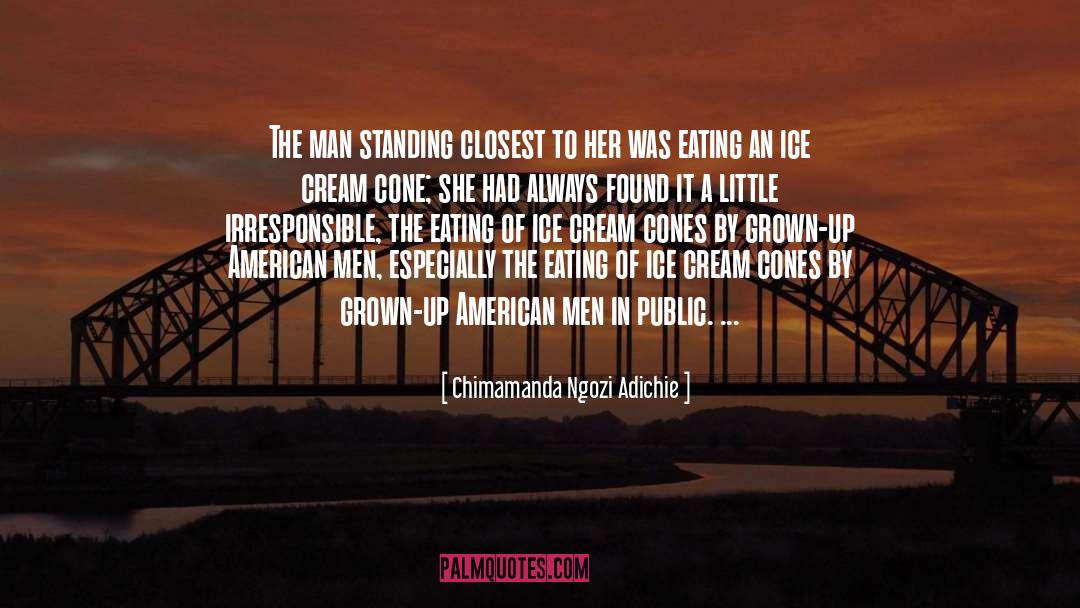 Chimamanda Ngozi Adichie Quotes: The man standing closest to