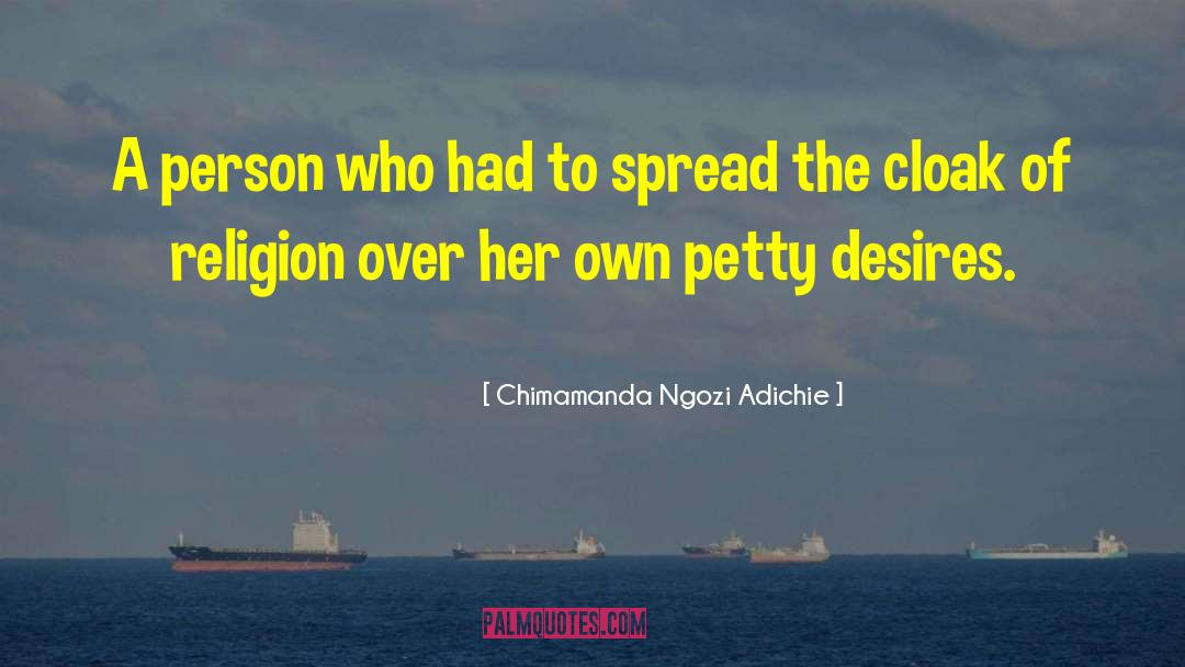 Chimamanda Ngozi Adichie Quotes: A person who had to