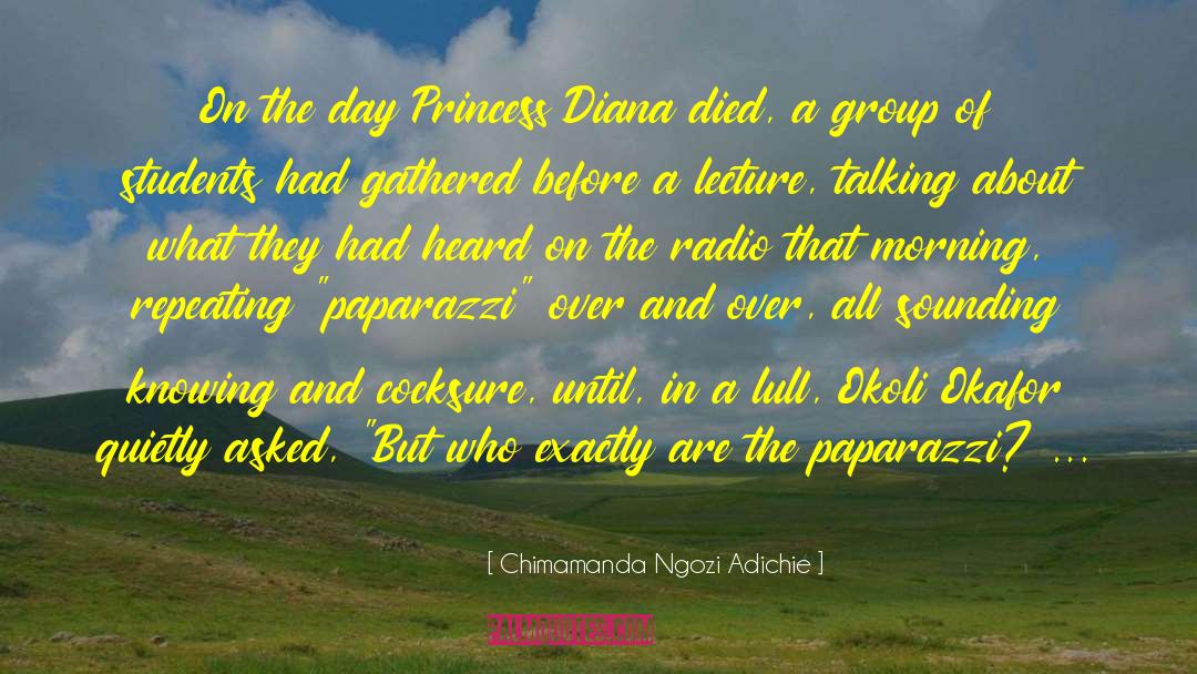 Chimamanda Ngozi Adichie Quotes: On the day Princess Diana