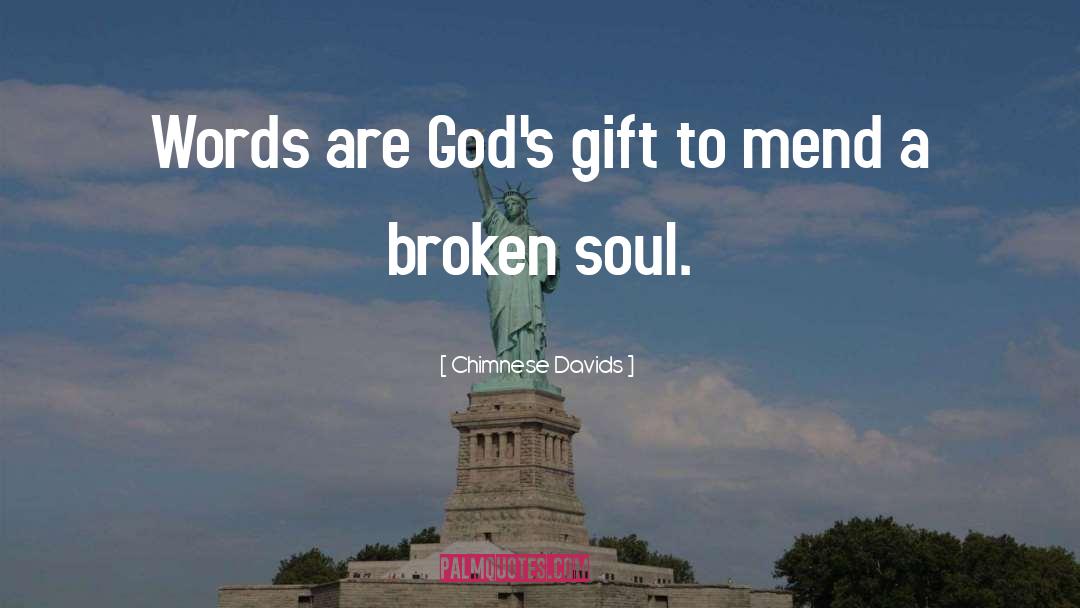 Chimnese Davids Quotes: Words are God's gift to