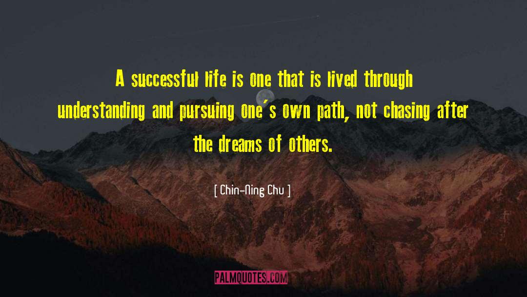 Chin-Ning Chu Quotes: A successful life is one