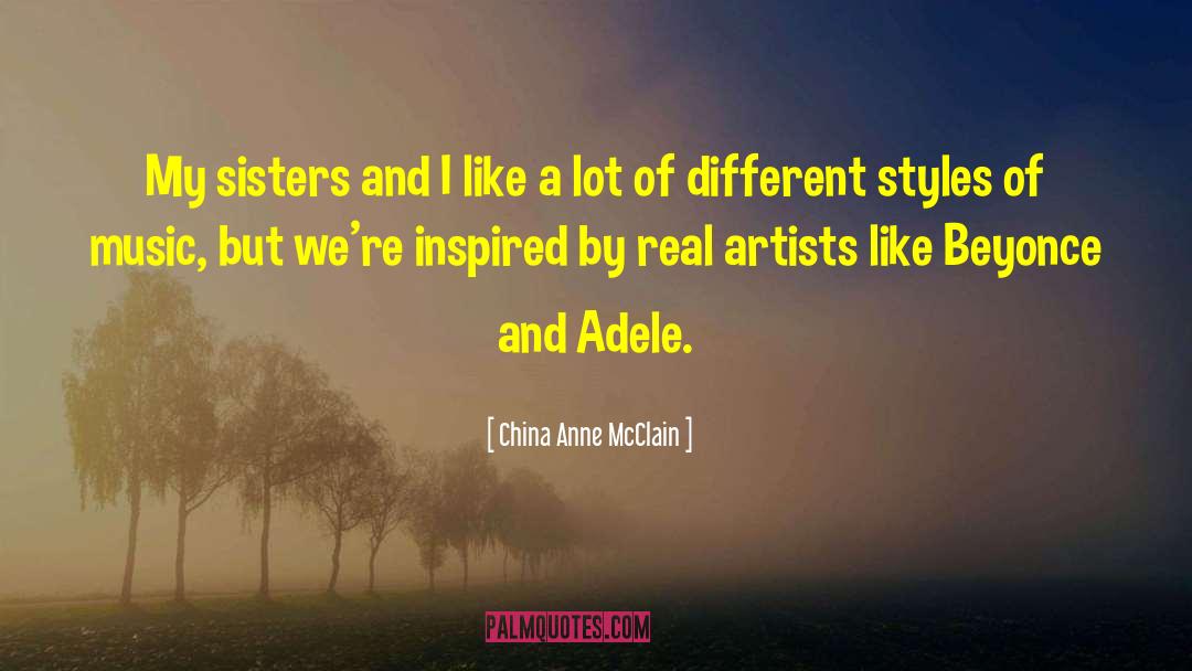 China Anne McClain Quotes: My sisters and I like